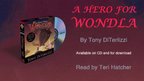 Tony DiTerlizzi on his audiobook, A HERO FOR WONDLA, read by Teri Hatcher