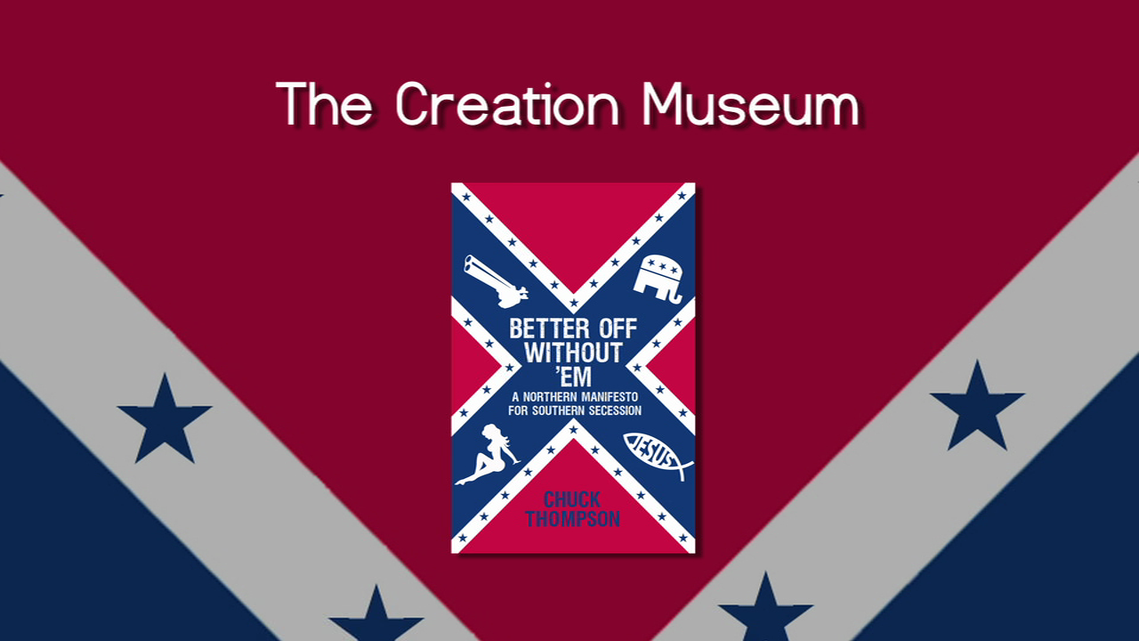 Chuck Thompson: On The Creation Museum