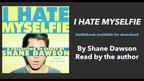 Shane Dawson on his 'I Hate Myselfie' audiobook