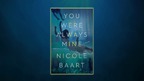 Nicole Baart Talks Inspiration For YOU WERE ALWAYS MINE