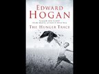 Ed Hogan Podcast - THE HUNGER TRACE