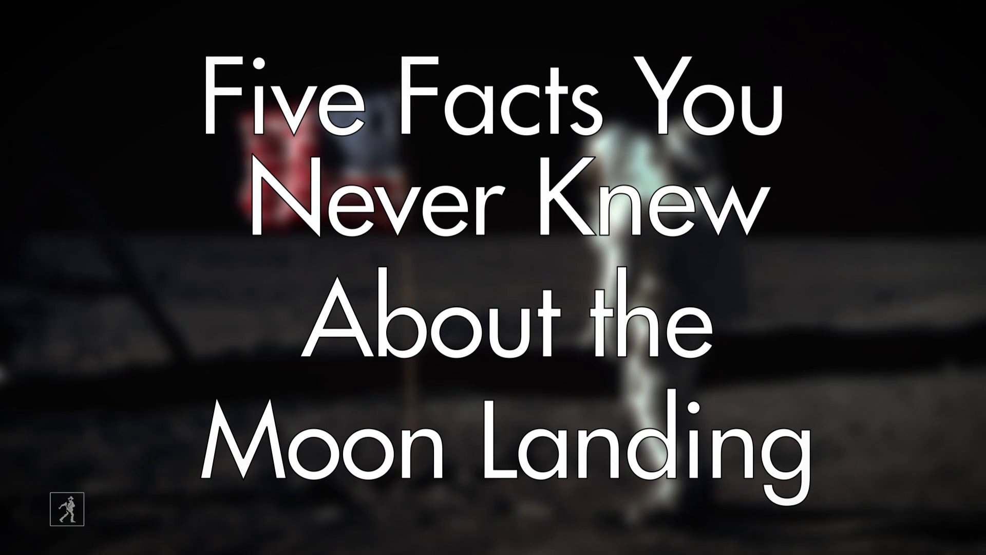 Five Facts You Never Knew About the Moon Landing