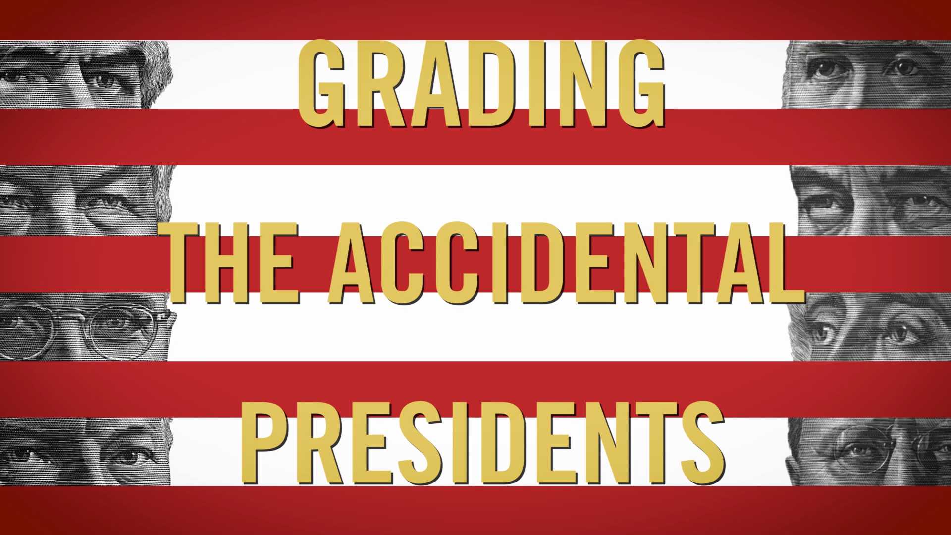 Grading the Accidental Presidents