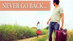 Break the cycle and Never Go Back