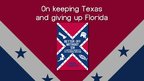 Chuck Thompson: On Keeping Texas and Giving Up Florida