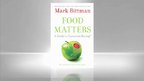 Mark Bittman: Food Matters