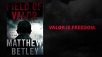 FIELD OF VALOR By Matthew Betley - Book Trailer