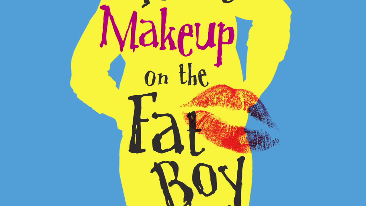 Putting Makeup on the Fat Boy