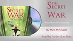 Norbert Leo Butz on the audiobook, SECRET WAR by Matt Myklusch