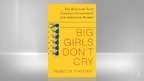 Author Rebecca Traister clues us into her book BIG GIRLS DON'T CRY