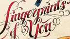 FINGERPRINTS OF YOU