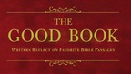 Writers Reflect on Favorite Bible Passages in 'The Good Book'