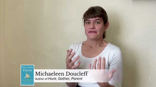 Learn Parenting Advice from Around the Globe in Michaeleen Doucleff's HUNT, GATHER, PARENT