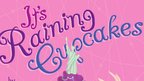It's Raining Cupcakes