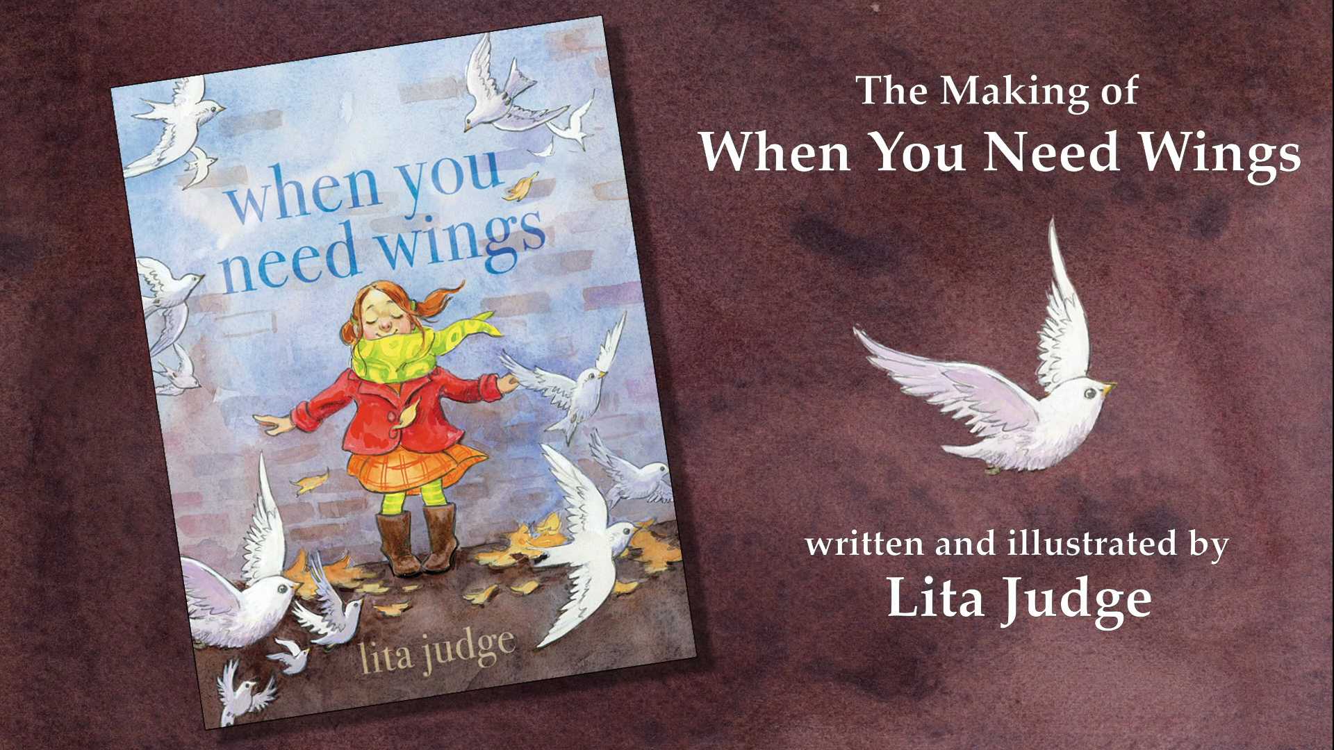 The Making of When You Need Wings by Lita Judge | Behind the Scenes
