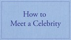 How to Meet a Celebrity (Just by Picking up the Phone)