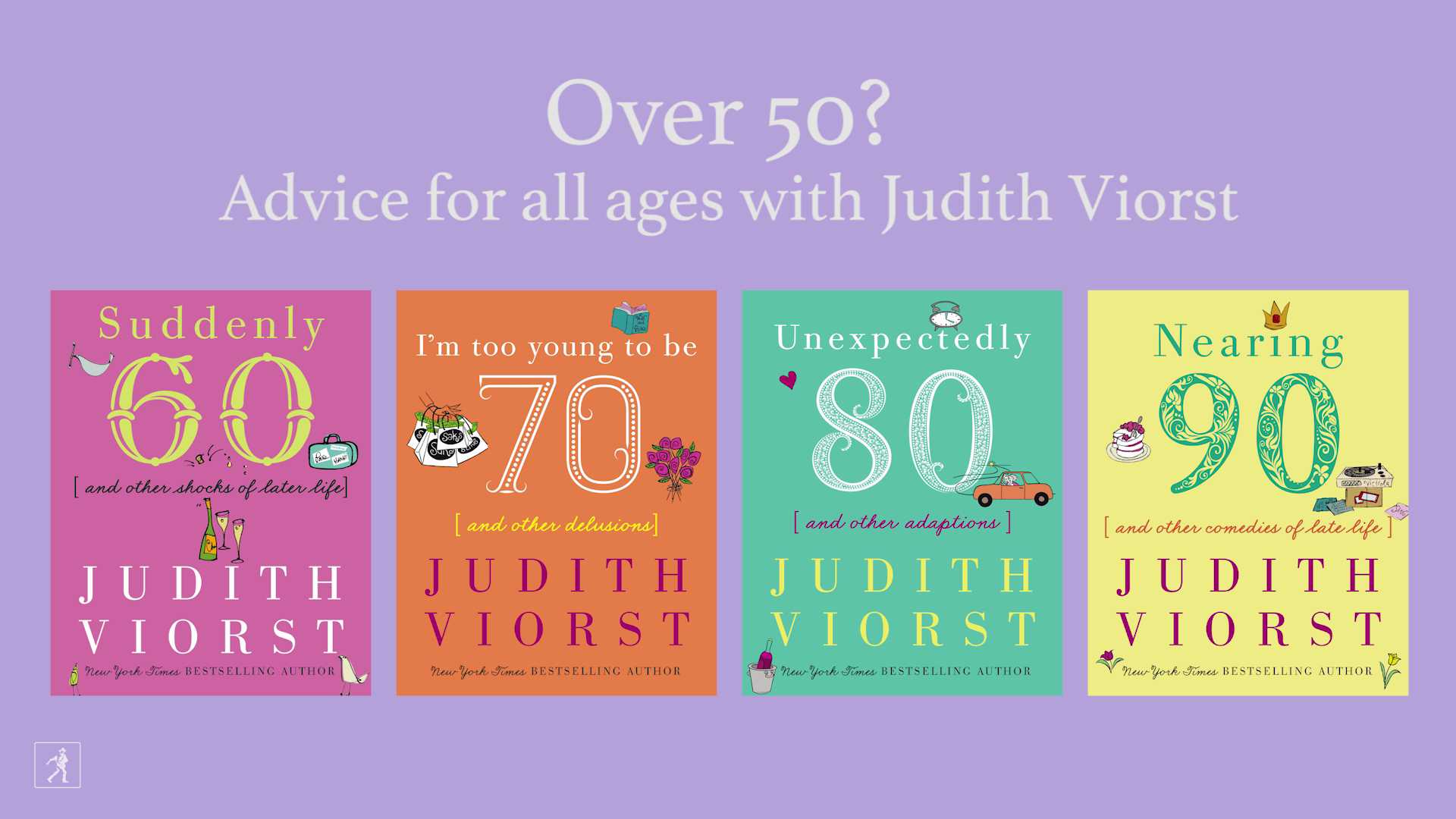 Advice For the Decades with Judith Viorst