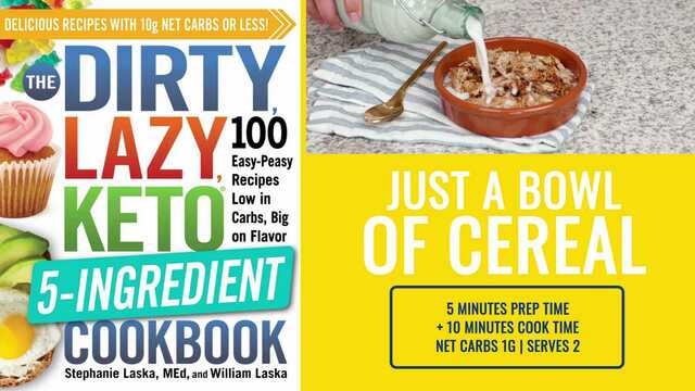 Innovative new recipe for keto-friendly cereal! (The DIRTY, LAZY, KETO 5-Ingredient Cookbook)