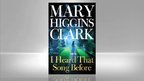Mary Higgins Clark: I Heard That Song Before