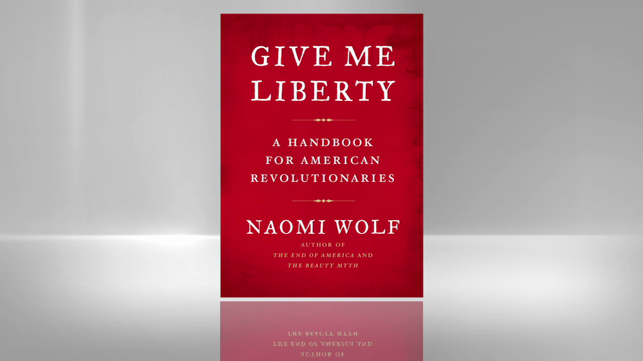 Naomi Wolf On Her Powerful New Book GIve Me Liberty