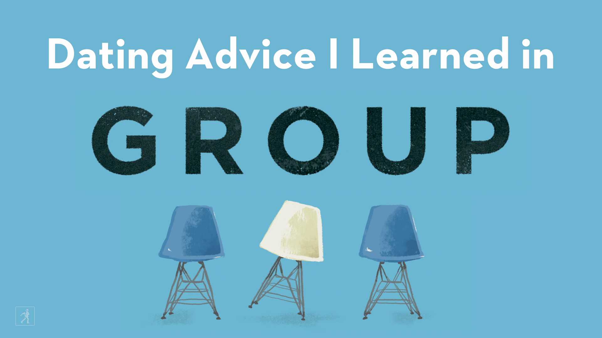 Dating Advice I Learned in Group Therapy