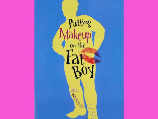 PUTTING MAKEUP ON THE FAT BOY