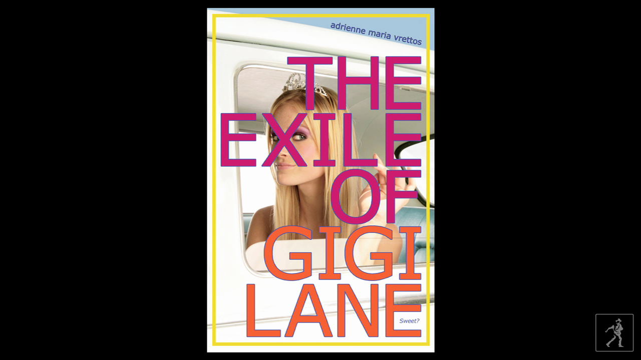 Writer Adrienne Vrettos tells us what inspired  THE EXILE OF GIGI LANE